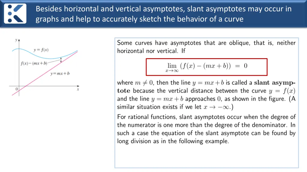besides horizontal and vertical asymptotes slant
