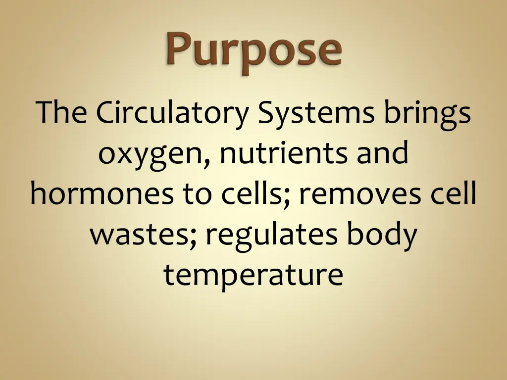 the circulatory systems brings oxygen nutrients
