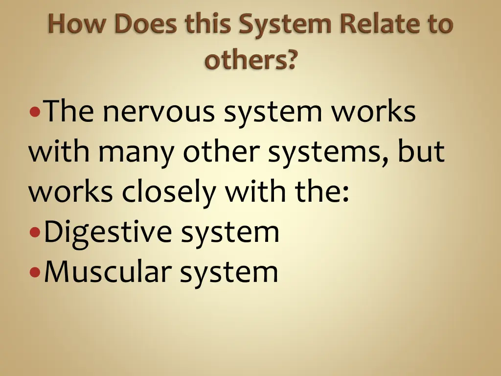 the nervous system works with many other systems