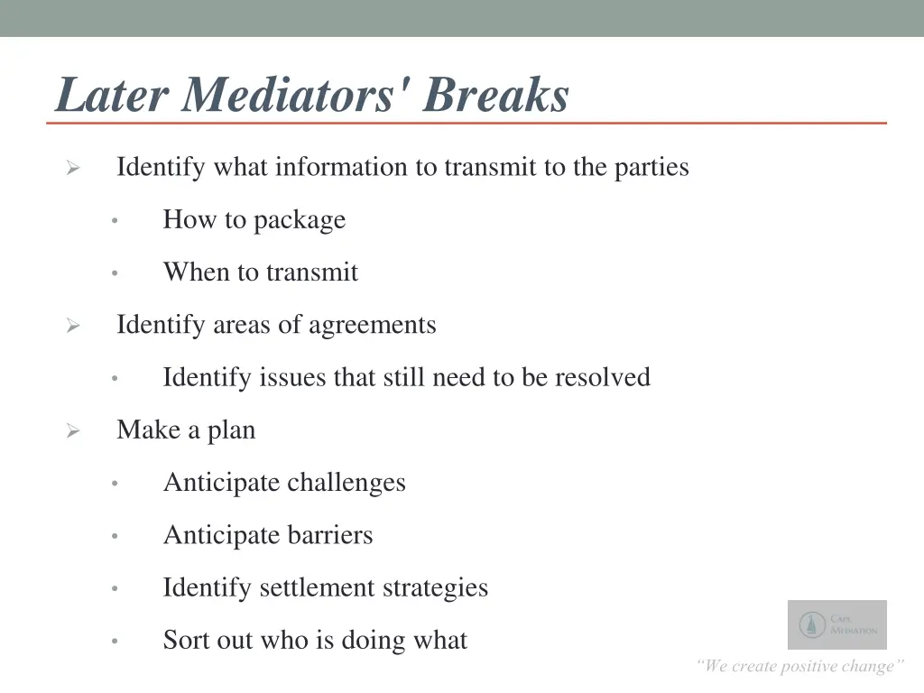 later mediators breaks