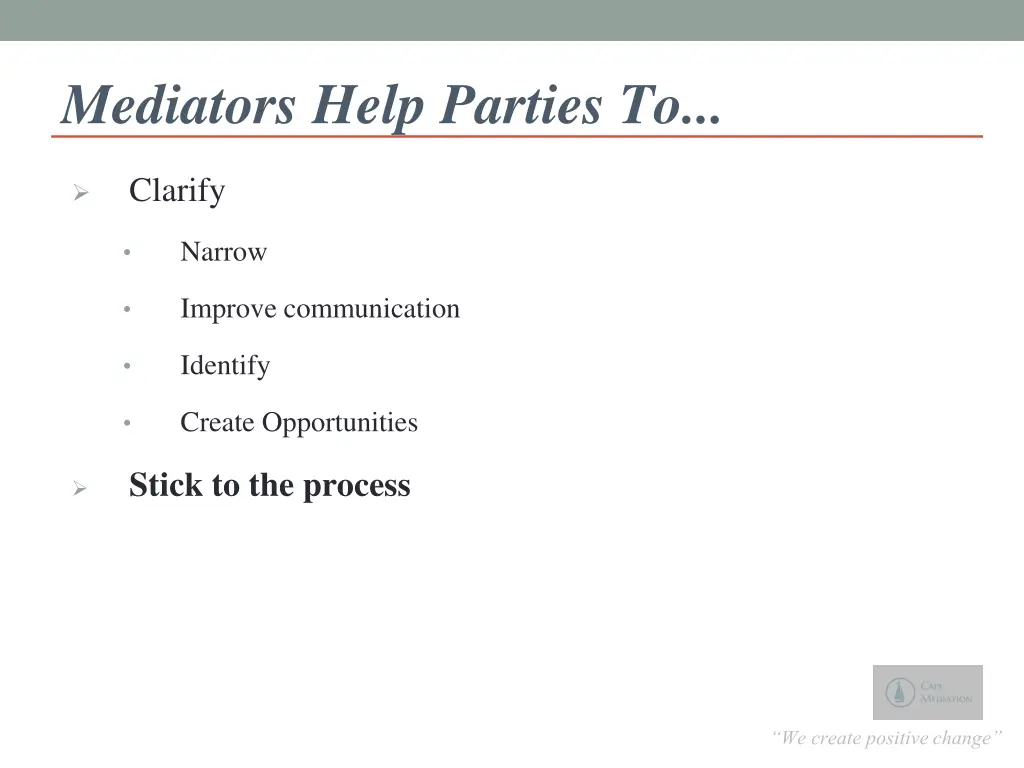 mediators help parties to