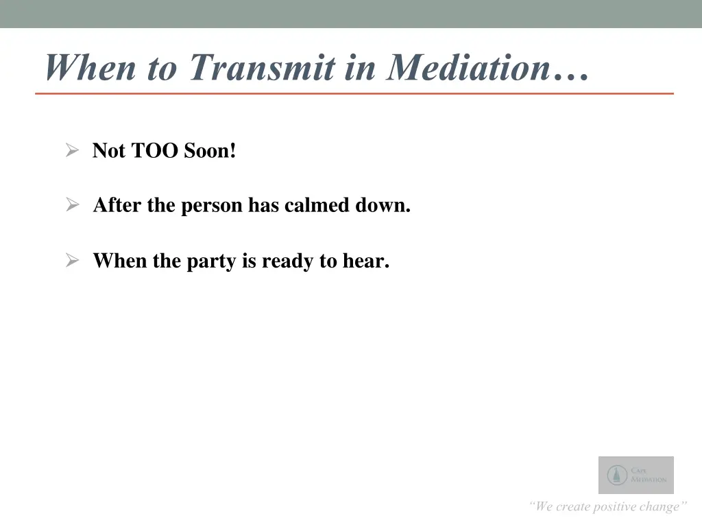when to transmit in mediation