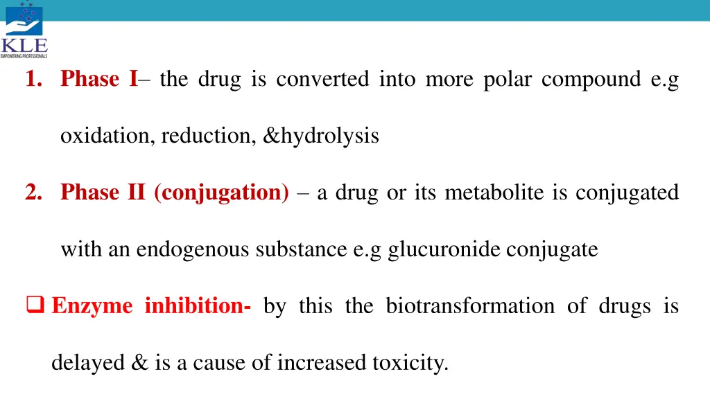 1 phase i the drug is converted into more polar