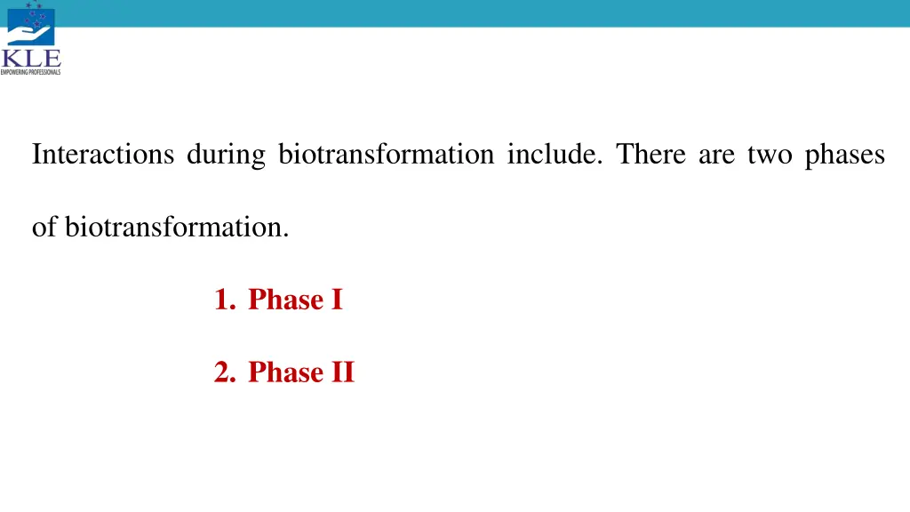 interactions during biotransformation include