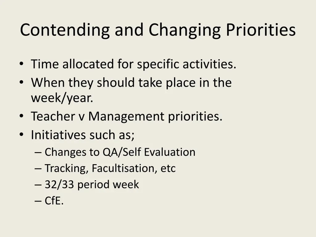 contending and changing priorities