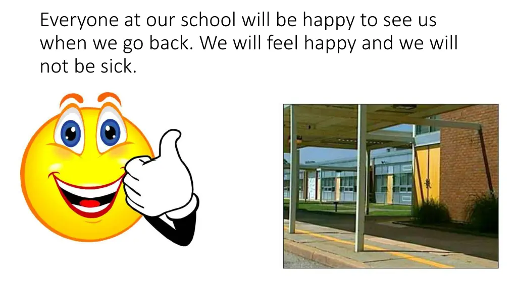 everyone at our school will be happy