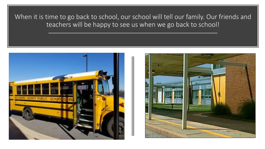 when it is time to go back to school our school
