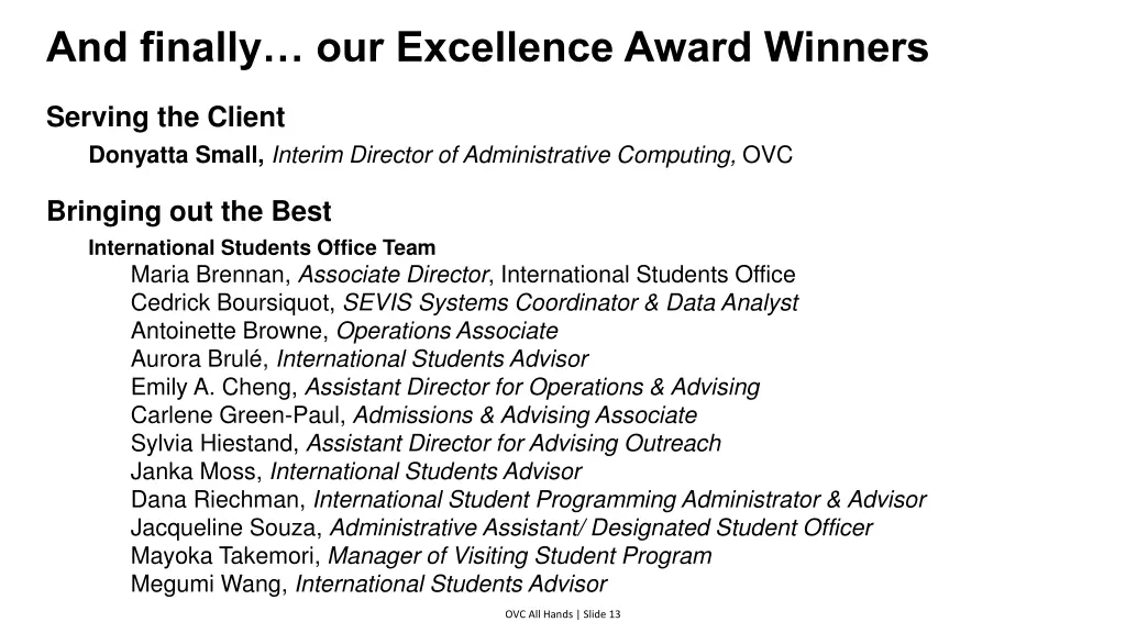 and finally our excellence award winners