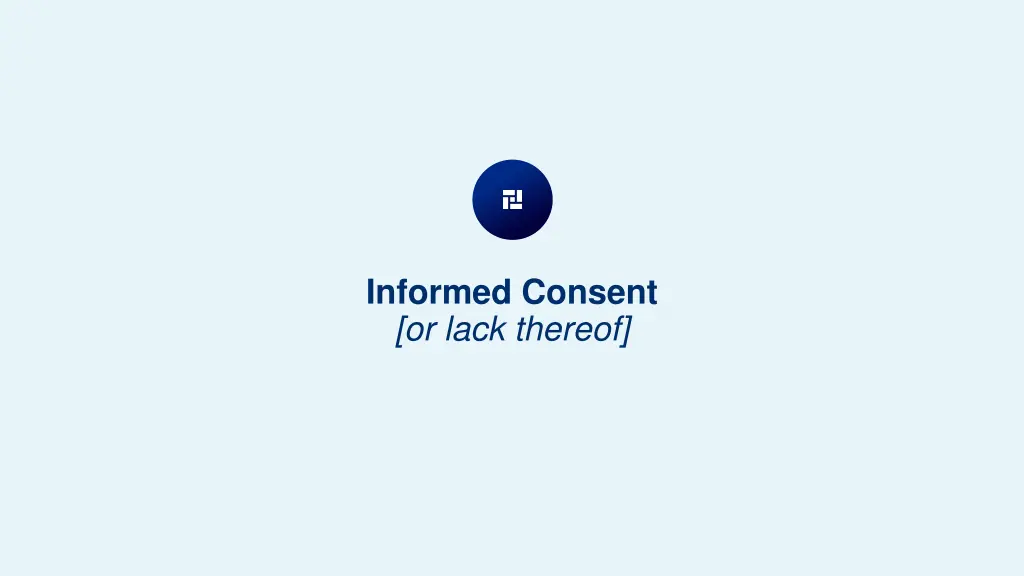 informed consent or lack thereof
