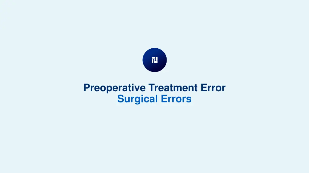 preoperative treatment error surgical errors