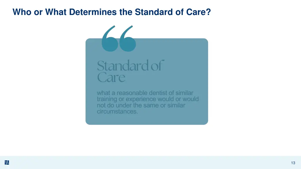 who or what determines the standard of care