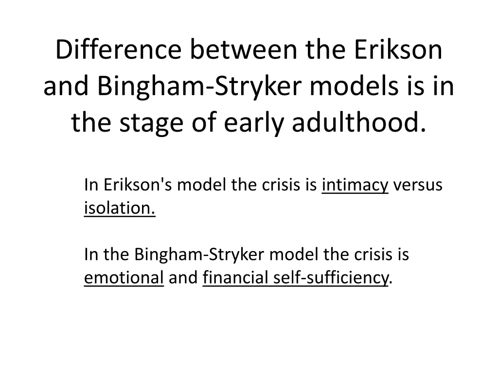 difference between the erikson and bingham
