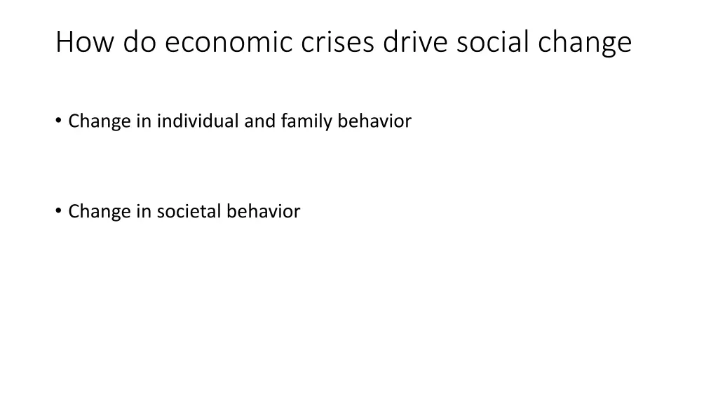 how do economic crises drive social change
