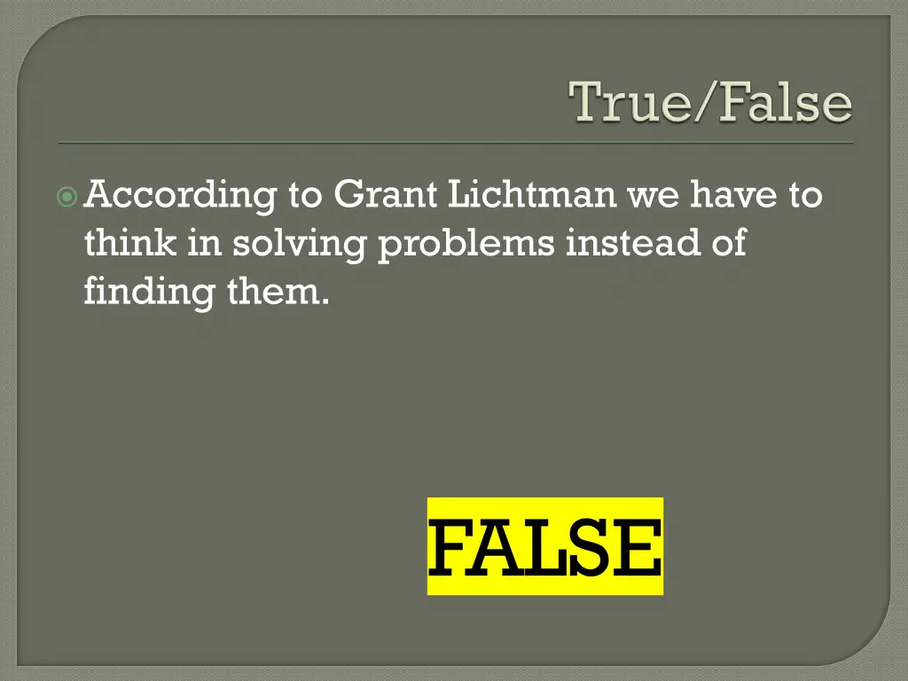 according to grant lichtman we have to think 1