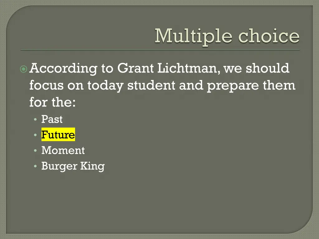 according to grant lichtman we should focus 1