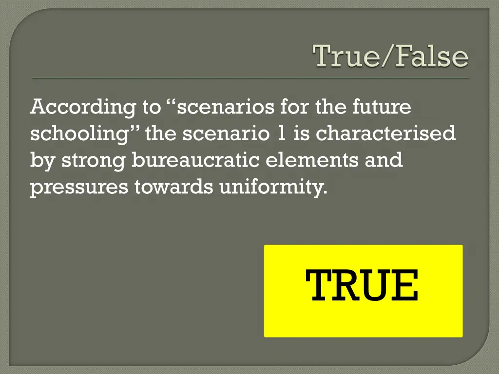 according to scenarios for the future schooling 1