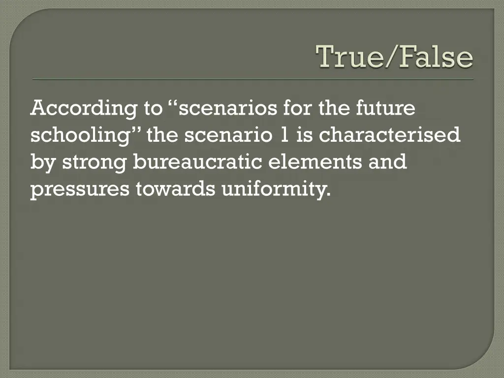 according to scenarios for the future schooling