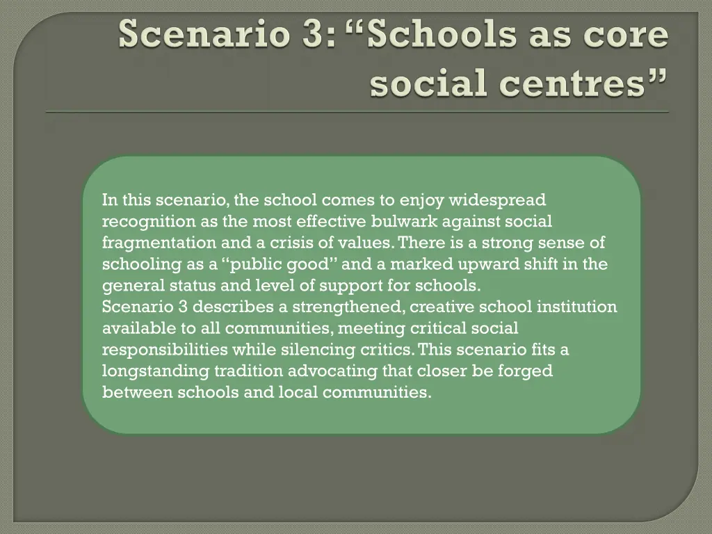 in this scenario the school comes to enjoy