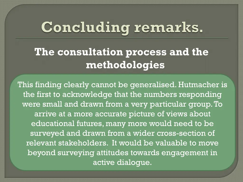 the consultation process and the methodologies