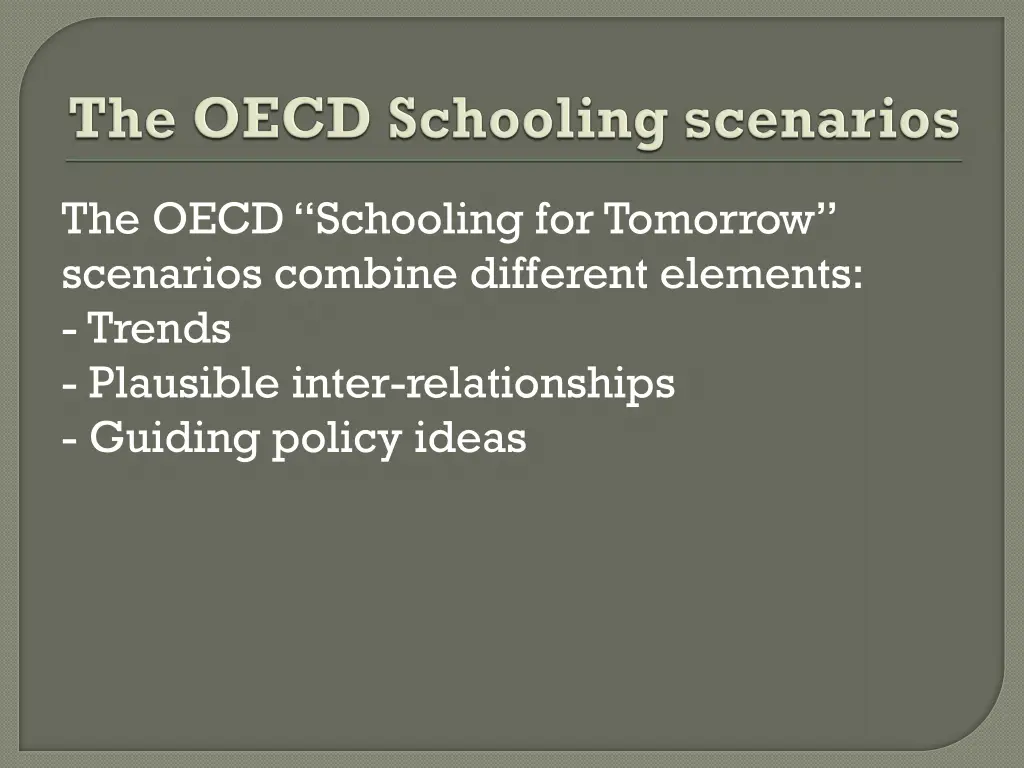 the oecd schooling for tomorrow scenarios combine