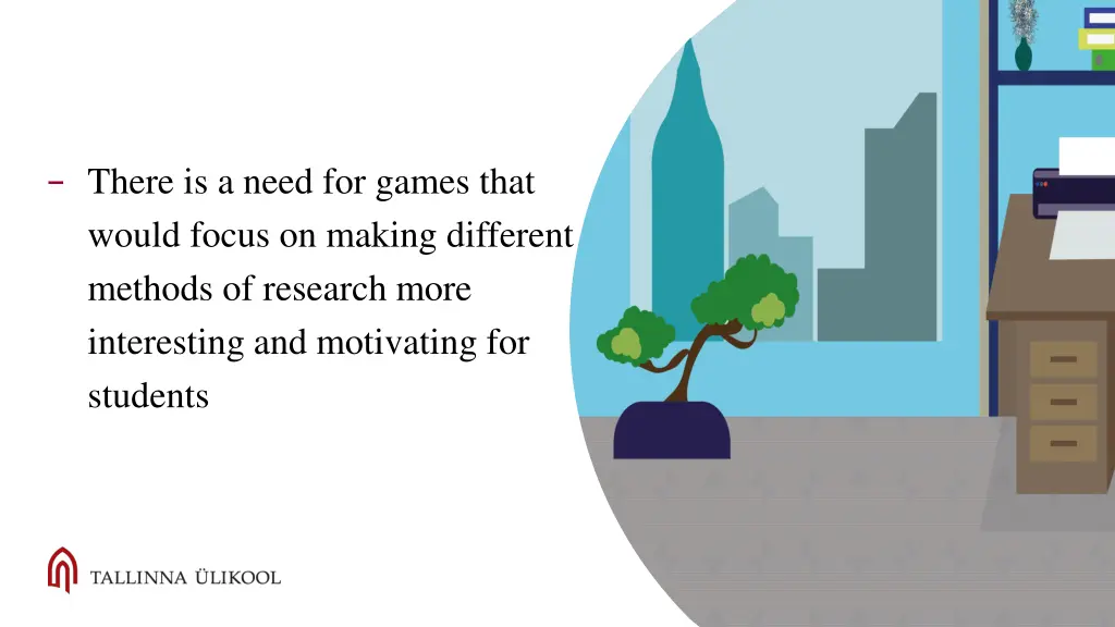 there is a need for games that would focus
