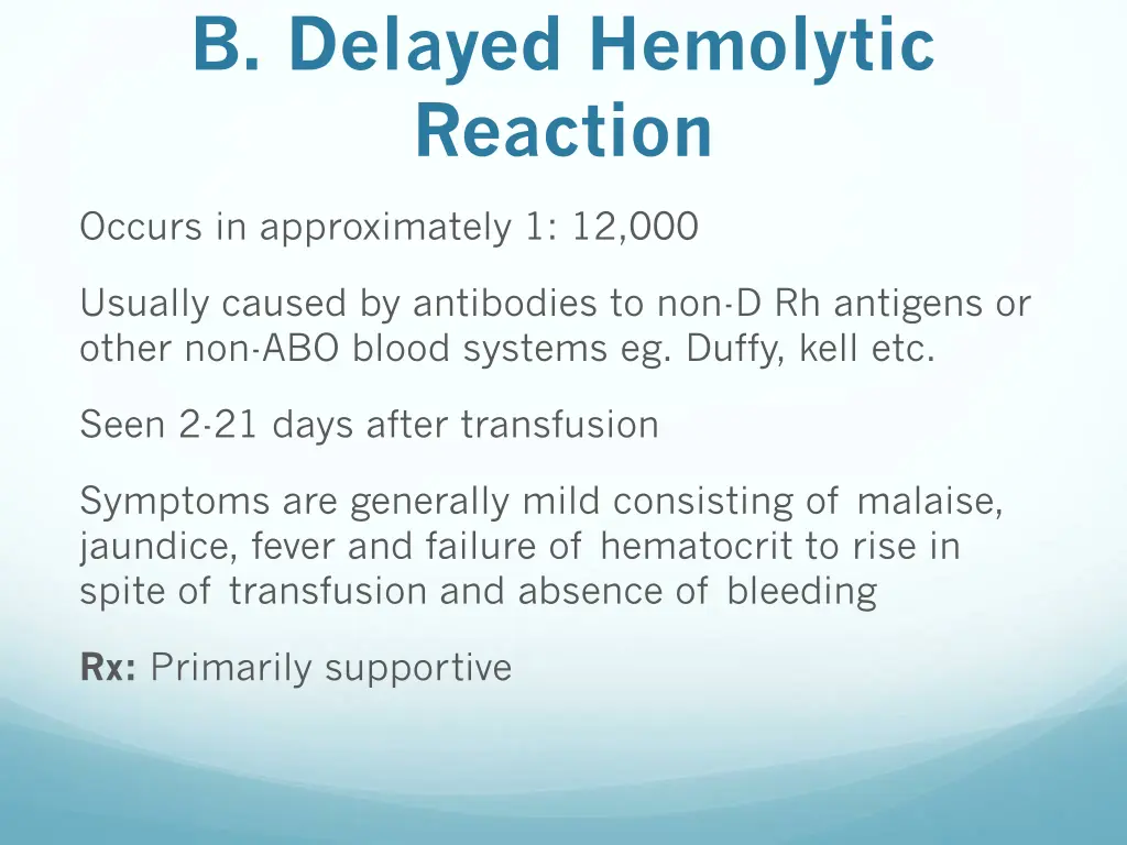 b delayed hemolytic reaction