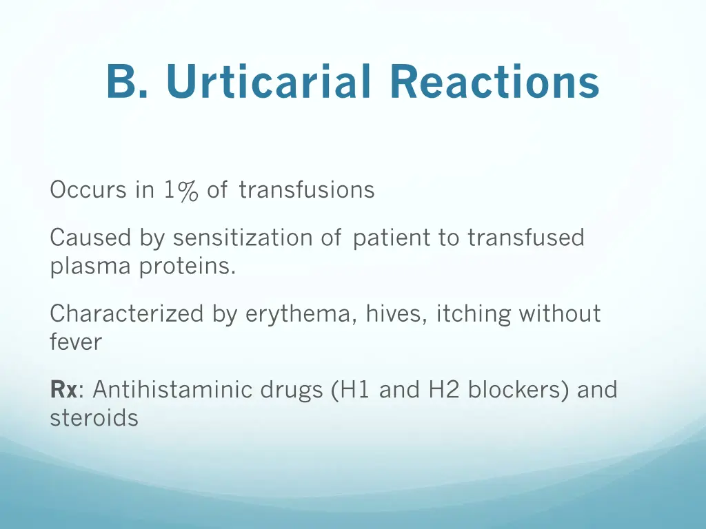 b urticarial reactions