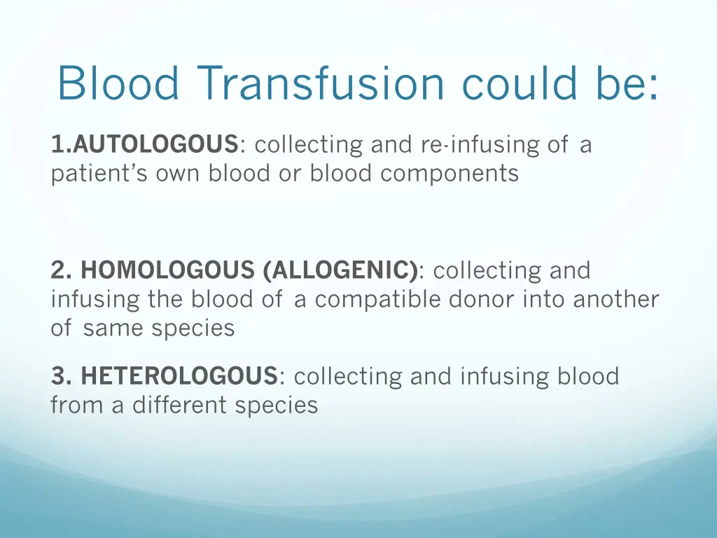 blood transfusion could be