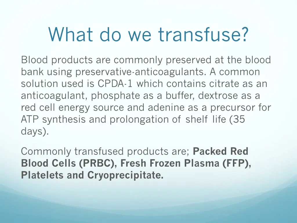 what do we transfuse