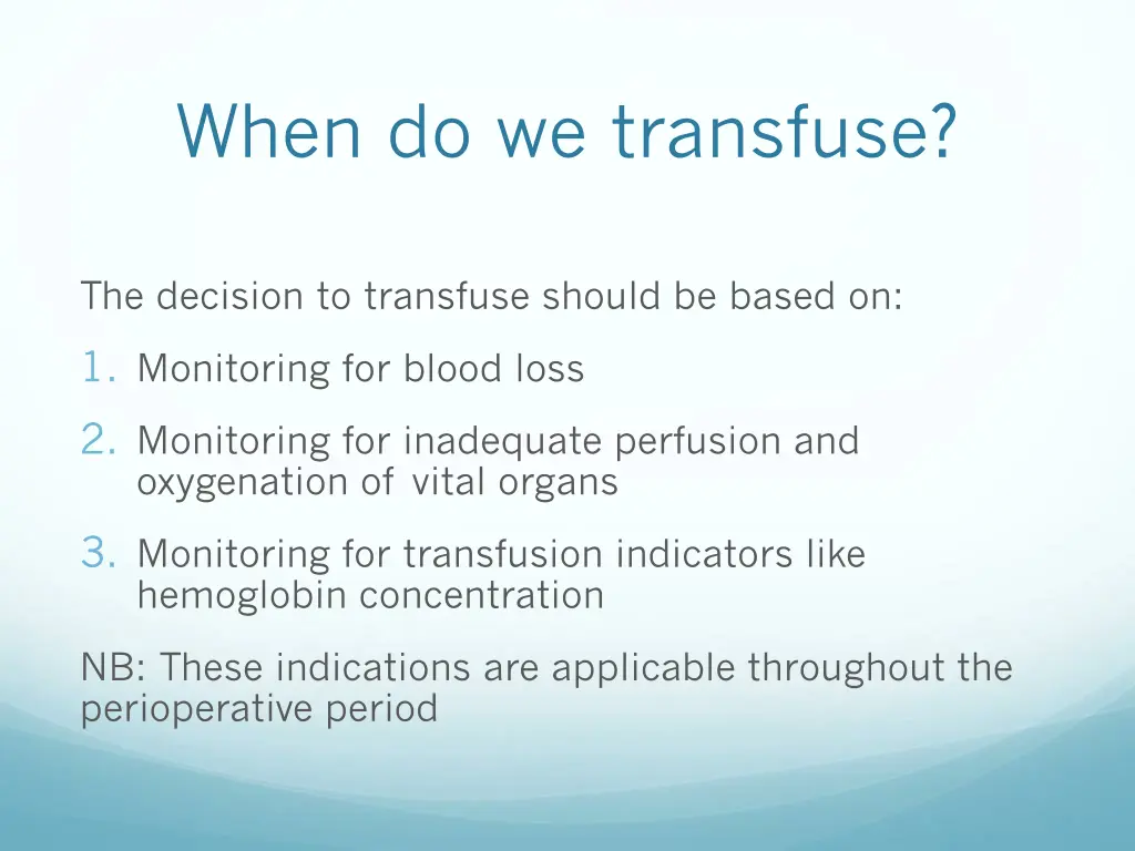 when do we transfuse