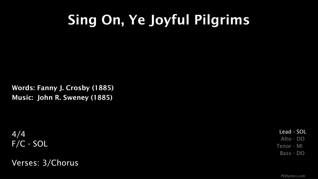 sing on ye joyful pilgrims