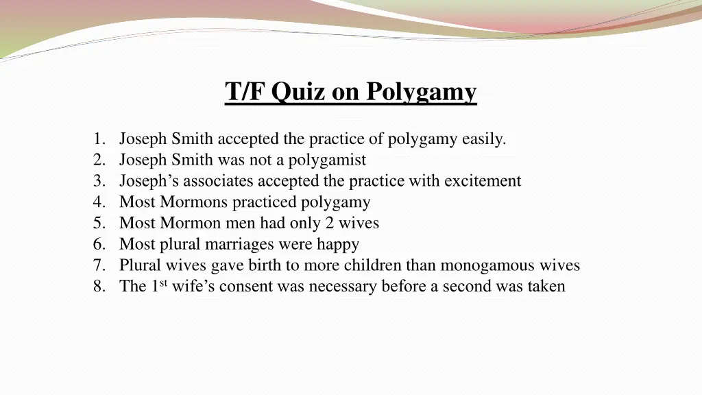 t f quiz on polygamy