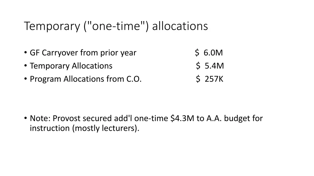 temporary one time allocations