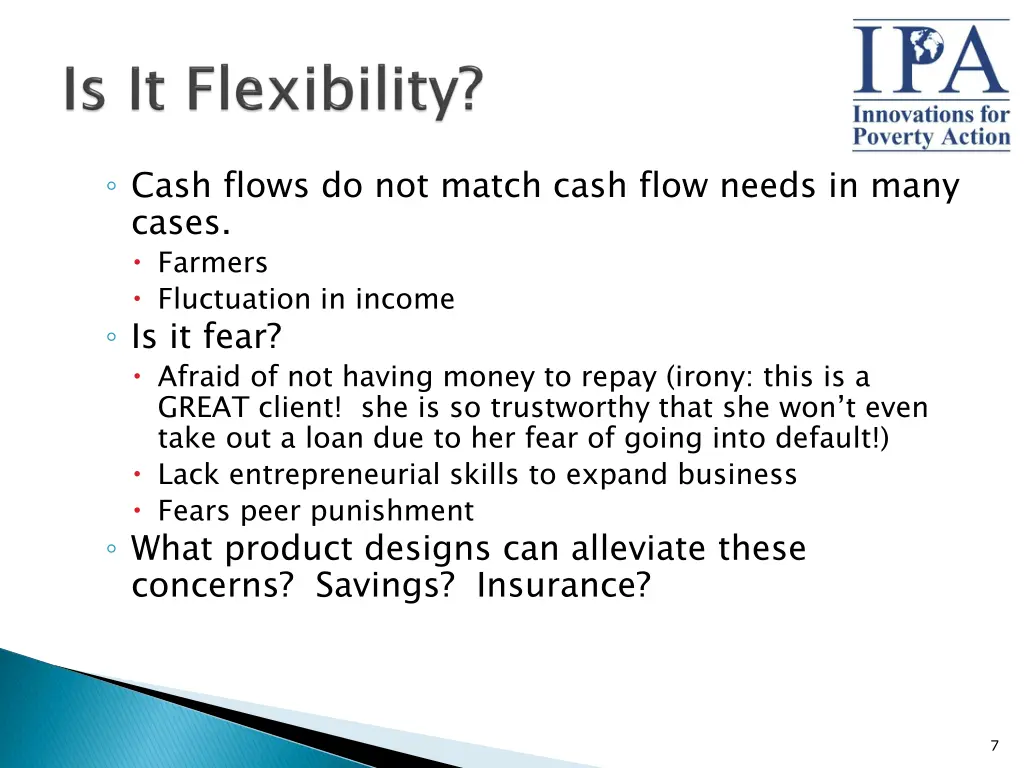 cash flows do not match cash flow needs in many