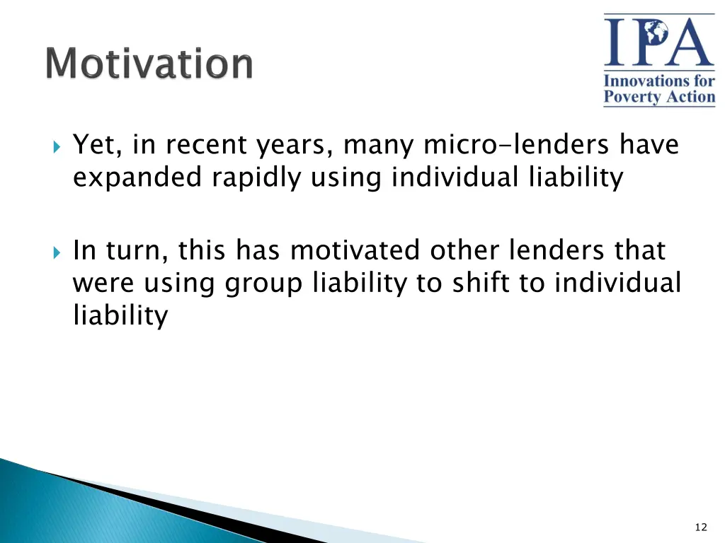 yet in recent years many micro lenders have