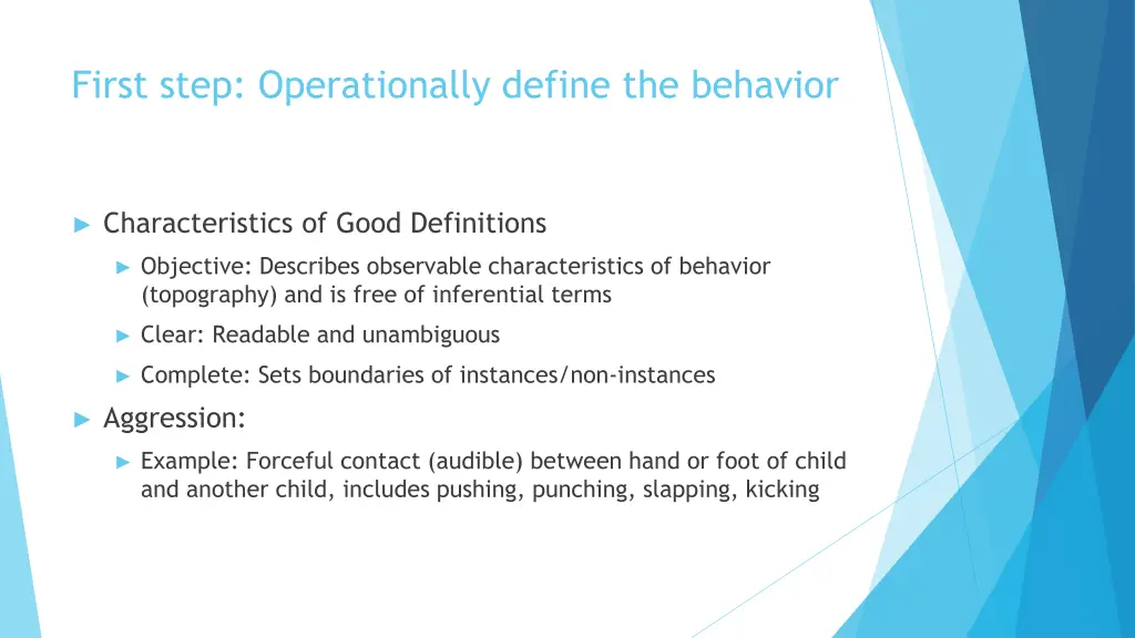 first step operationally define the behavior