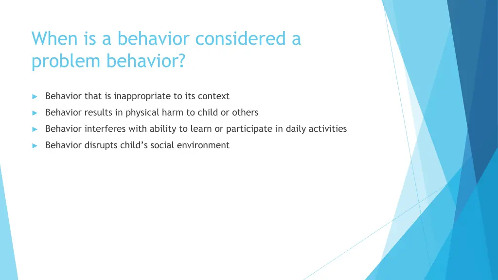 when is a behavior considered a problem behavior