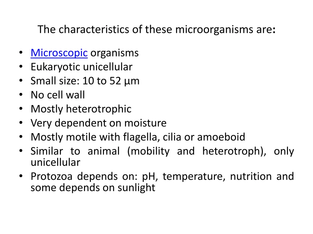 the characteristics of these microorganisms are