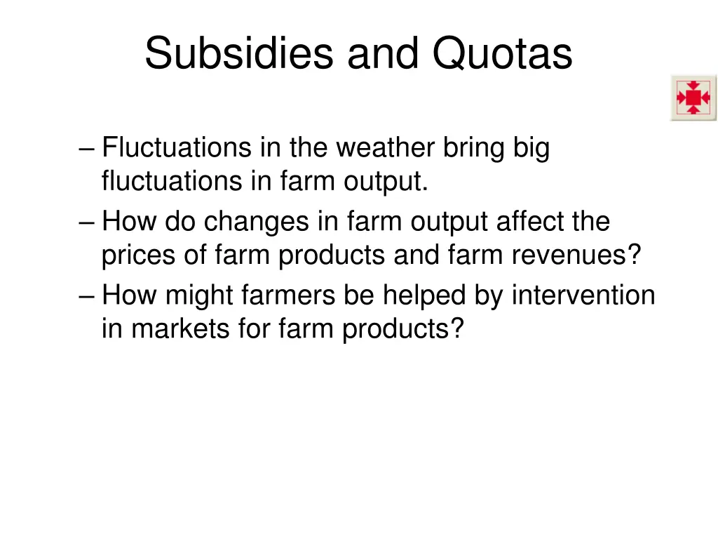subsidies and quotas