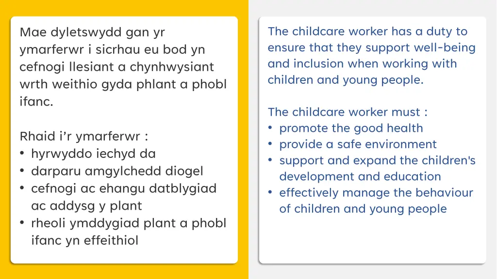 the childcare worker has a duty to ensure that