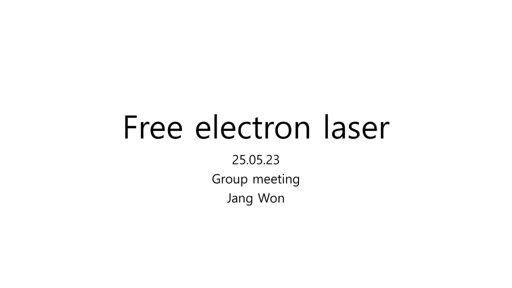 free electron laser 25 05 23 group meeting jang