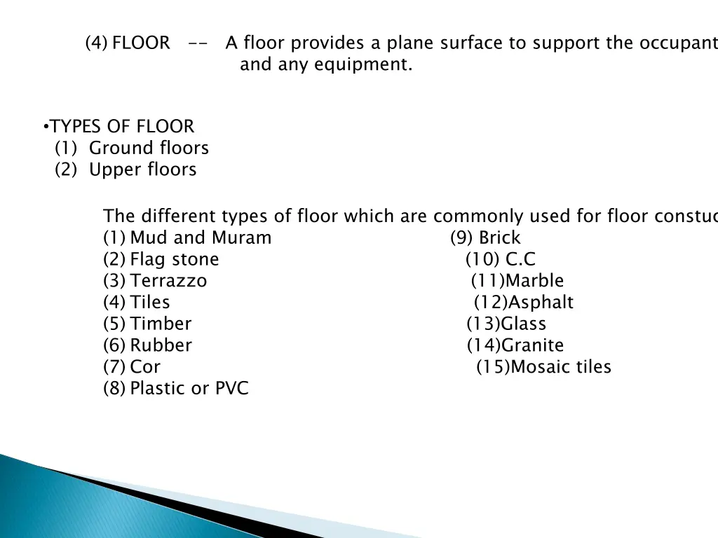 4 floor a floor provides a plane surface