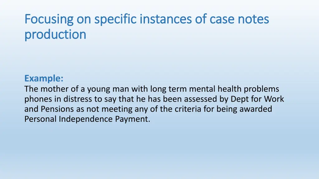 focusing on specific instances of case notes