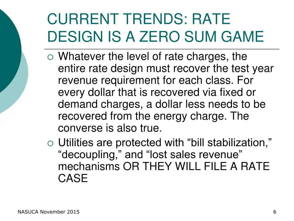 current trends rate design is a zero sum game
