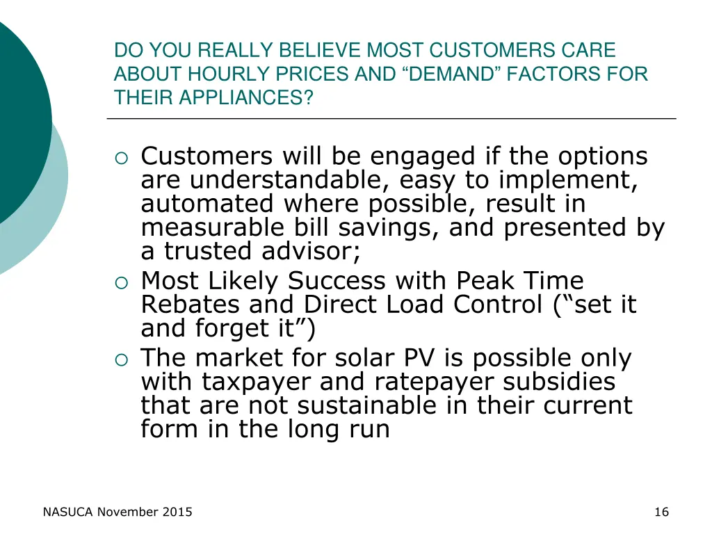 do you really believe most customers care about