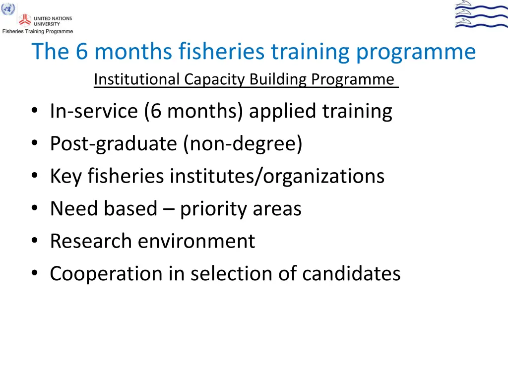 the 6 months fisheries training programme