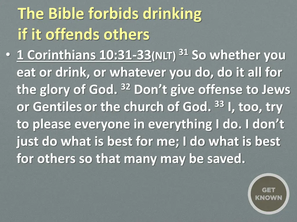 the bible forbids drinking if it offends others 2