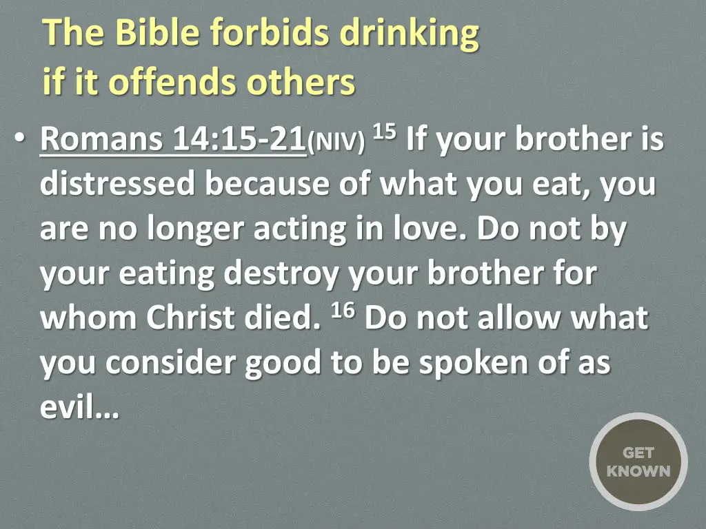 the bible forbids drinking if it offends others
