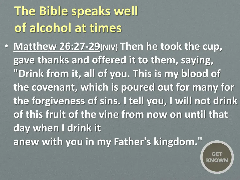 the bible speaks well of alcohol at times matthew