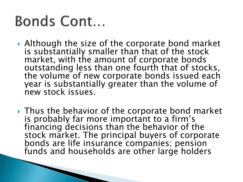 although the size of the corporate bond market